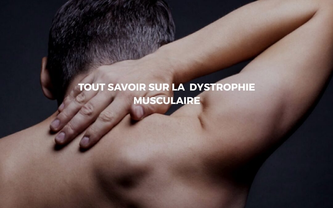 Aider les personnes atteintes de dystrophie musculaire